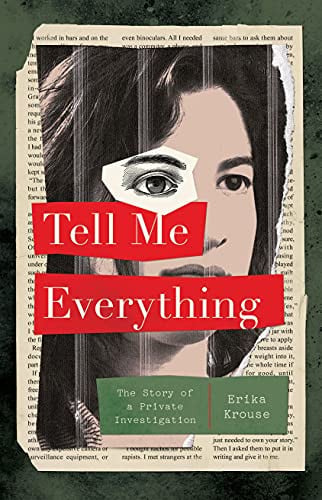 Tell me everything: the story of a private investigation