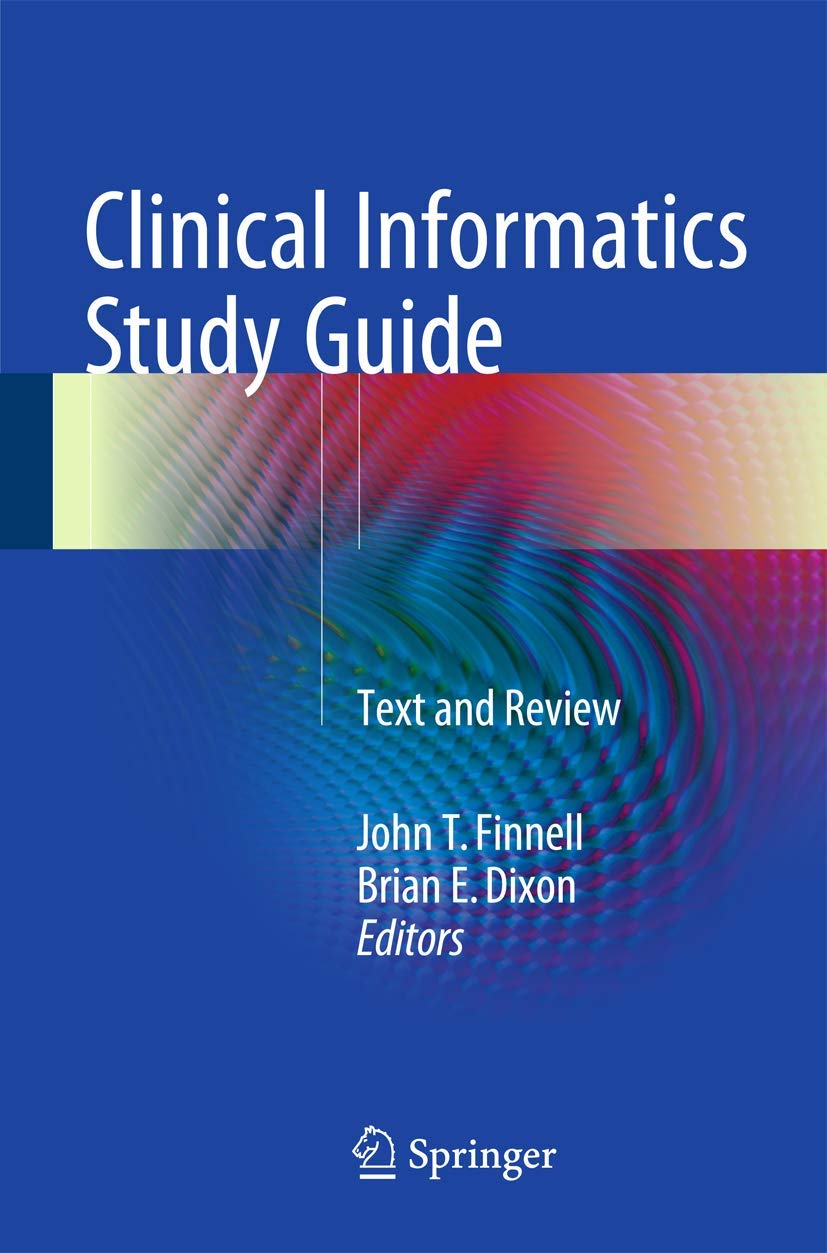 Clinical Informatics Study Guide: Text and Review (Health Informatics) - 8047
