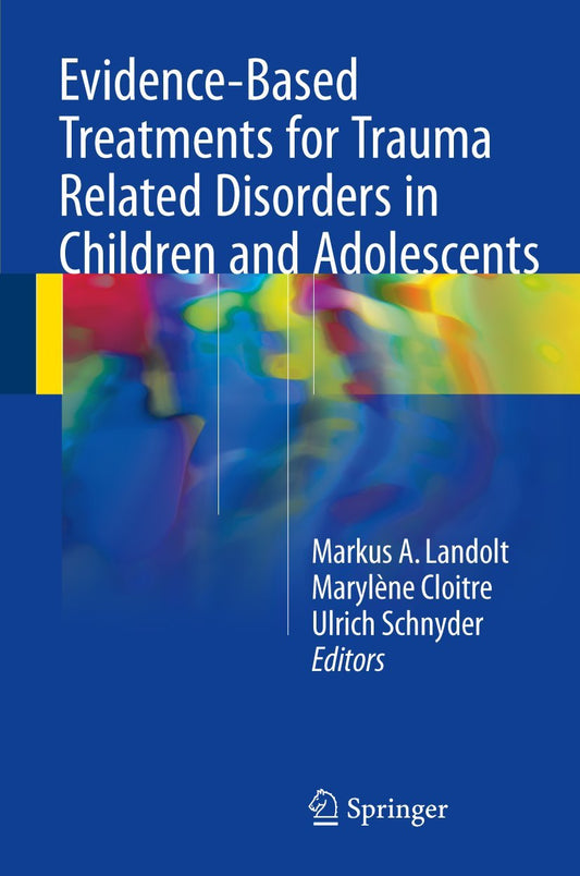 Evidence-Based Treatments for Trauma Related Disorders in Children and Adolescents - 4148