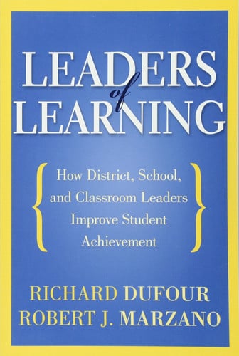 Leaders of Learning How District, School, and Classroom Leaders Improve Student Achievement