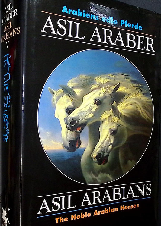 Asil Araber/Asil Arabians V: Arabiens Edle Pferde/The Noble Arabian Horses (5) (English and German Edition) - 6317