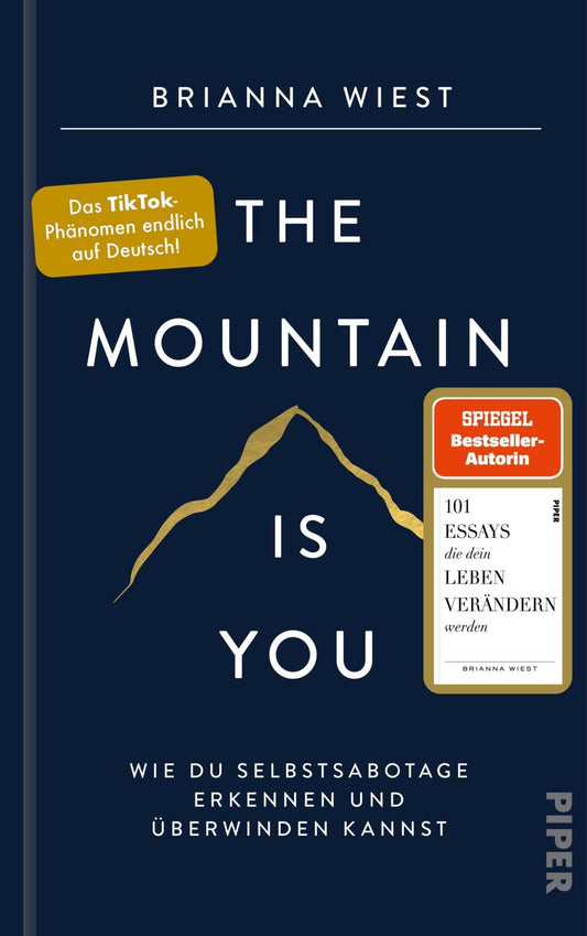 The Mountain Is You: Wie du Selbstsabotage erkennen und überwinden kannst | Das Booktok-Phänomen endlich auf Deutsch!
