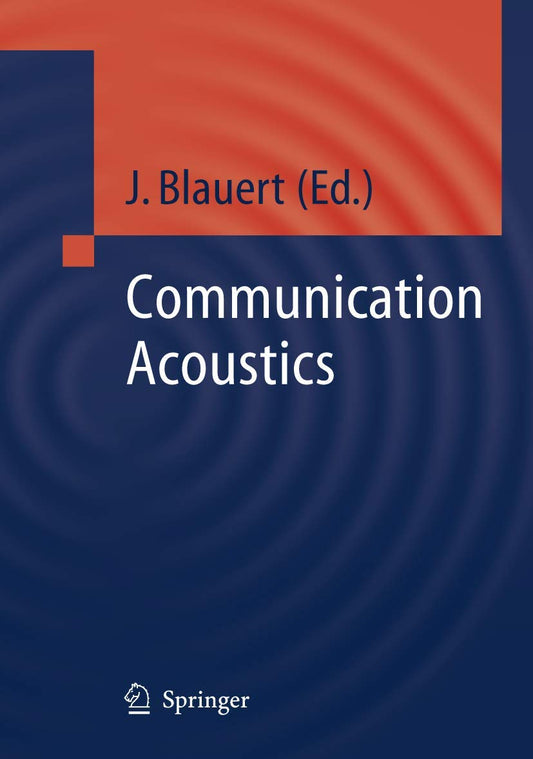 Communication Acoustics (Signals and Communication Technology) - 9199