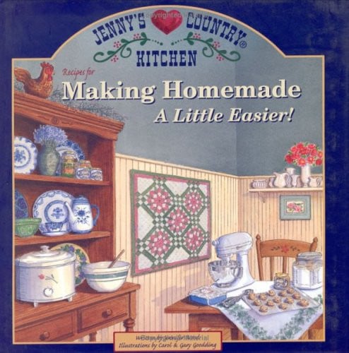 Jenny's Country Kitchen Recipes for Making Homemade a Little Easier
