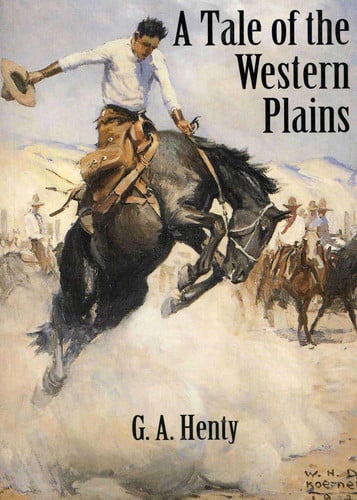 A tale of the western plains ,or, Redskin and cowboy