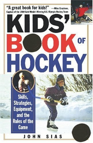 Kids' Book of Hockey: Skills, Strategies, Equipment, and the Rules of the Game