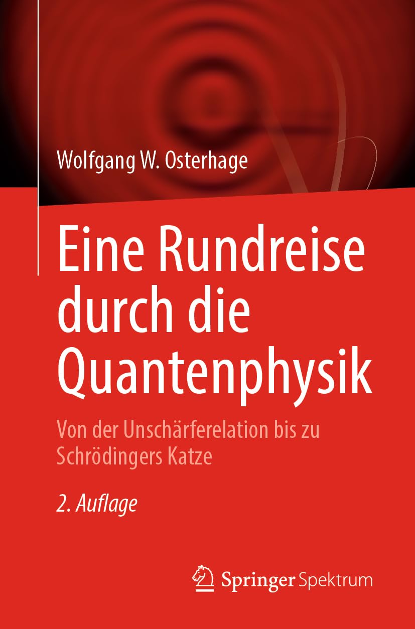 Eine Rundreise durch die Quantenphysik: Von der Unschärferelation bis zu Schrödingers Katze (German Edition)