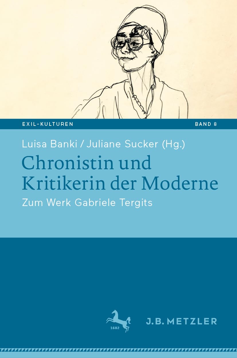 Chronistin und Kritikerin der Moderne: Zum Werk Gabriele Tergits (Exil-Kulturen, 8) (German Edition)