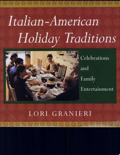 Italian-American holiday traditions: celebrations and family entertainment