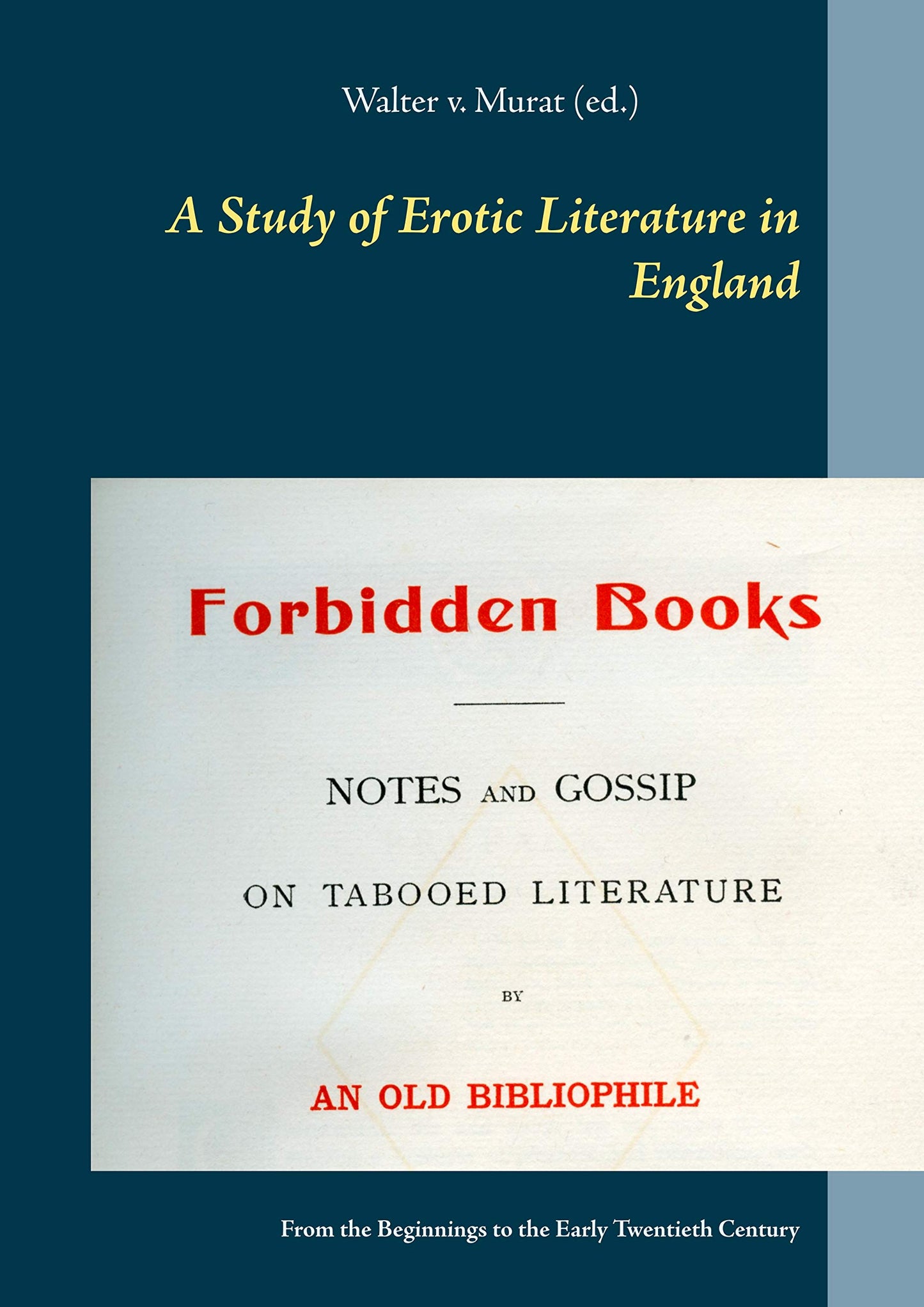 A Study of Erotic Literature in England: From the Beginnings to the Early Twentieth Century