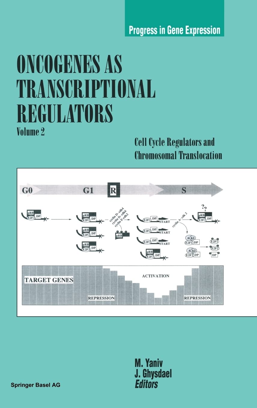 Oncogenes As Transcriptional Regulators, Volume 2: Cell Cycle Regulators and Chromosomal Translocation