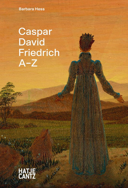 Caspar David Friedrich: A–Z (A-Z)