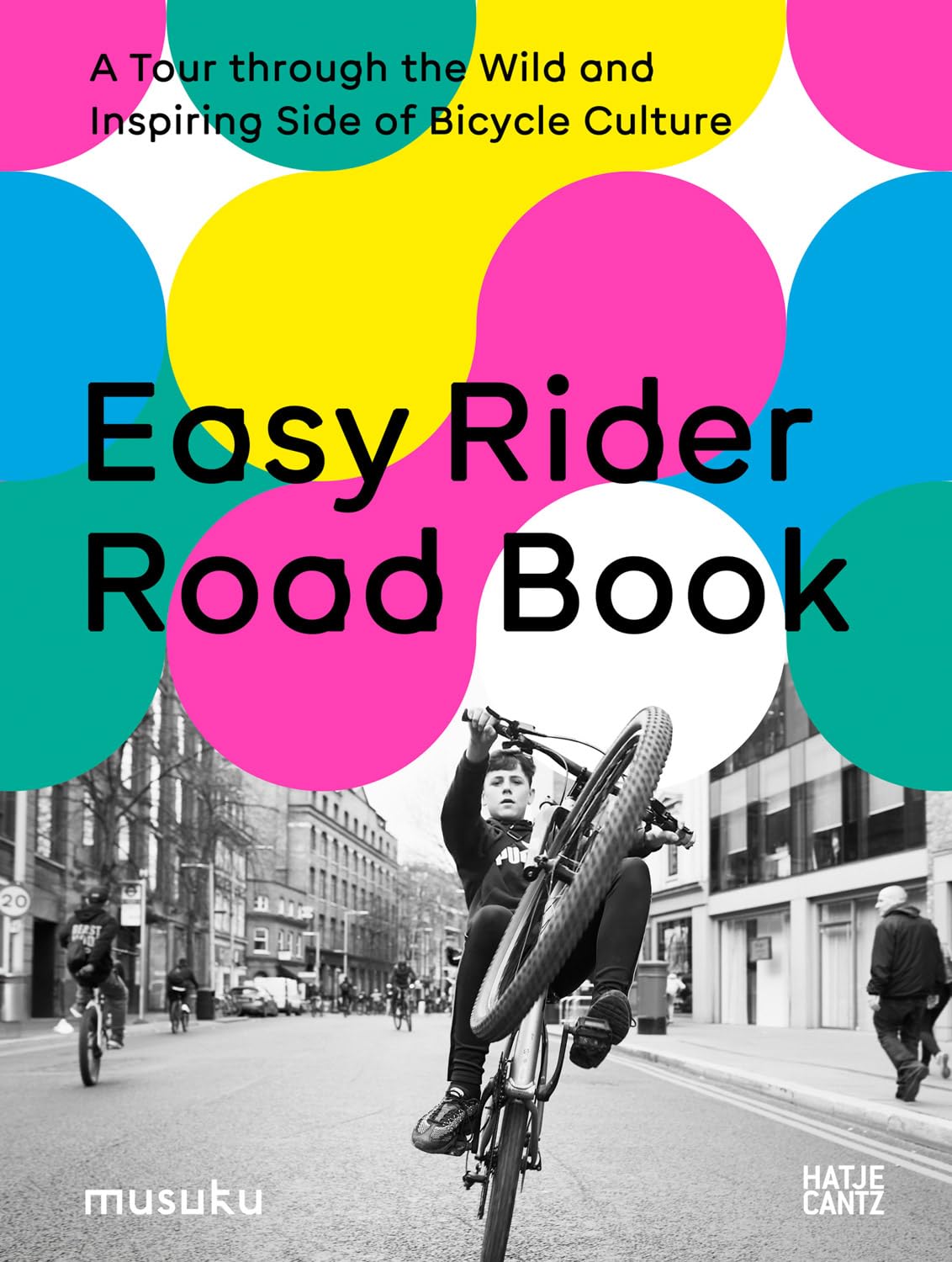 Easy Rider Road Book: A Tour through the Wild and Inspiring Side of Bicycle Culture - 9139
