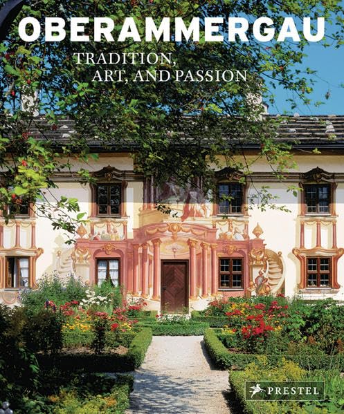 Oberammergau: Art, Tradition, and Passion