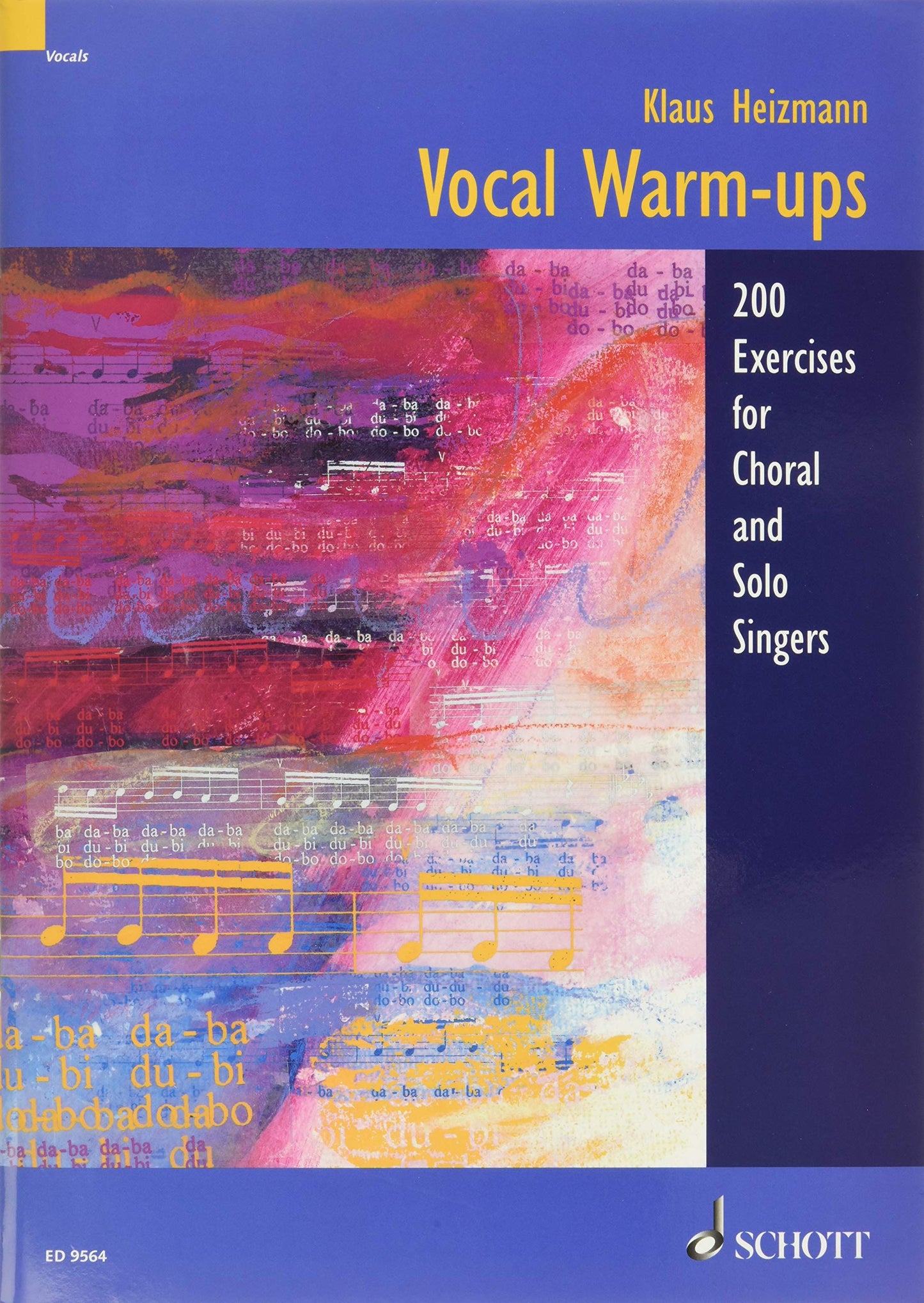 Klaus Heizmann - Vocal Warm-Ups | 200 Exercises for Solo Singers and Choirs | Voice Training Sheet Music for Choral Rehearsal and Vocal Lessons | Singing Warm Up Book for Beginners and Experienced - 4623