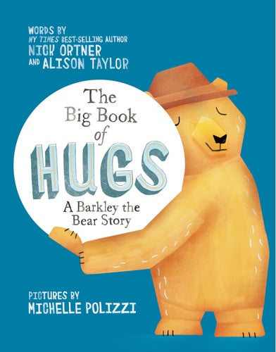 The Big Book of Hugs A Barkley the Bear Story