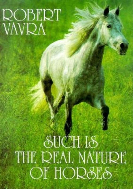 Such is the Real Nature of Horses (Evergreen)