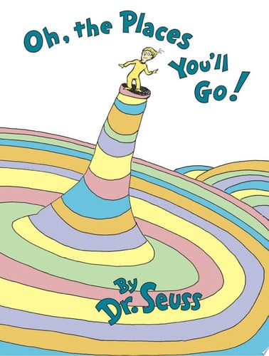 Oh, the places I'll go! by me, myself, I wrote it! I drew it!