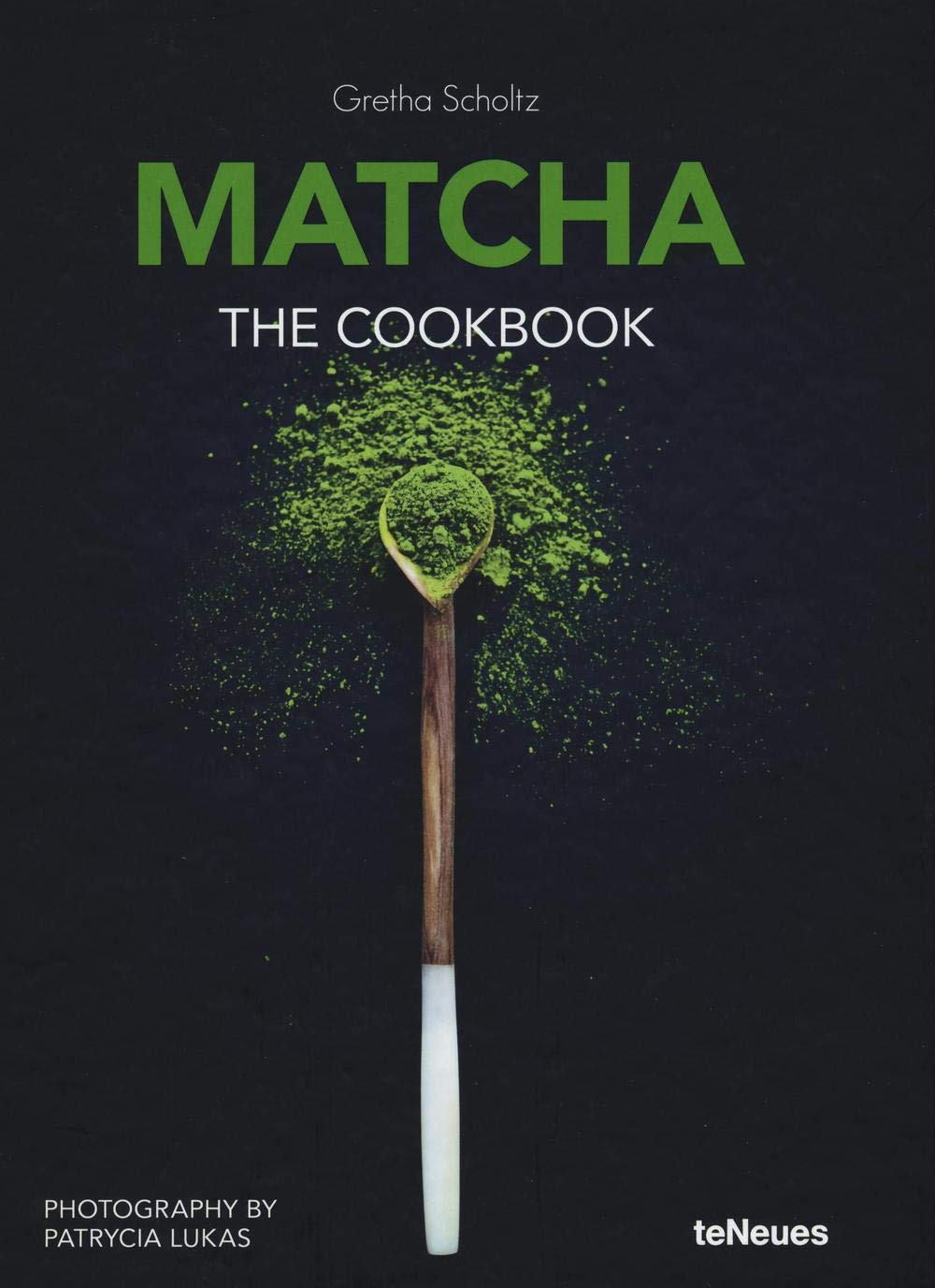 Matcha: The Cookbook