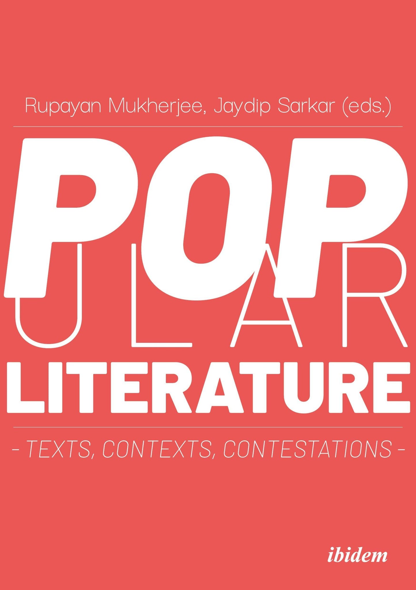 Popular Literature: Texts, Contexts, Contestations