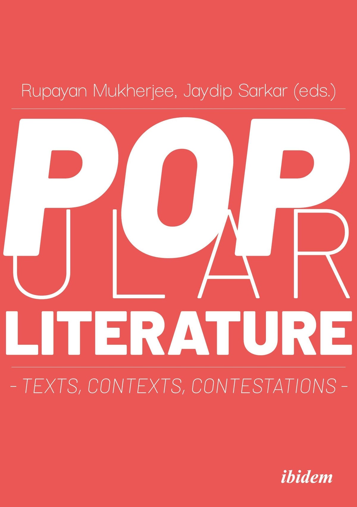 Popular Literature: Texts, Contexts, Contestations