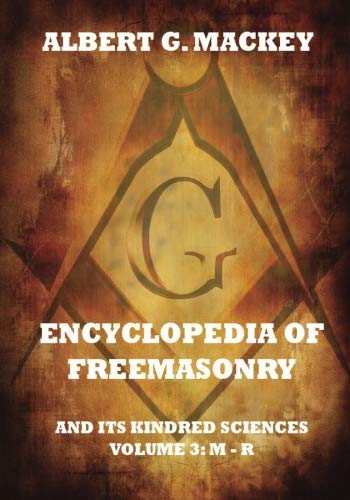 Encyclopedia Of Freemasonry And Its Kindred Sciences, Volume 3: M-R - 6471