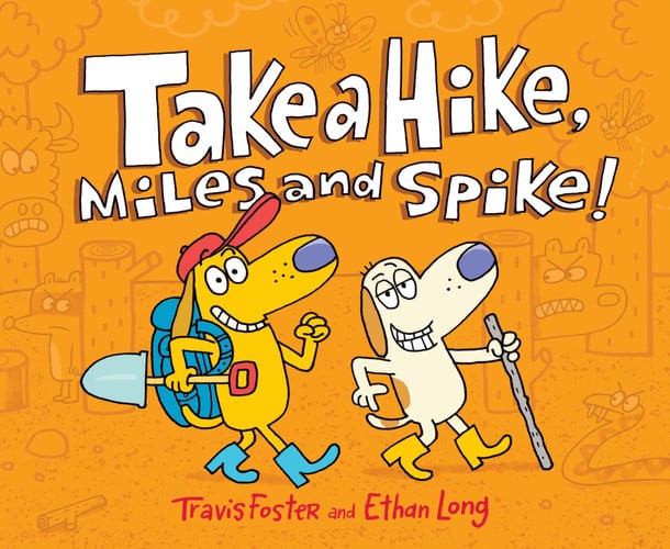 Take a hike, Miles and Spike!