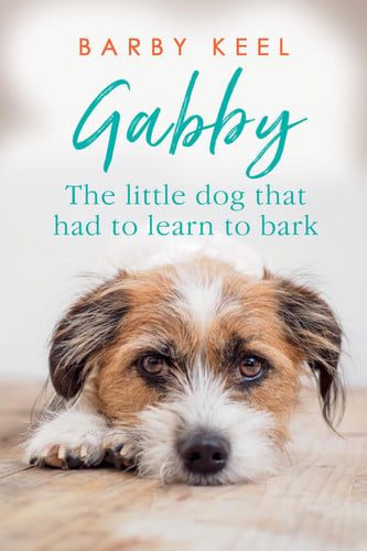 Gabby: the little dog that had to learn to bark