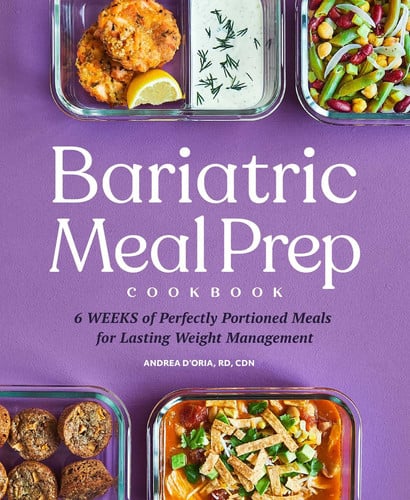 Bariatric meal prep cookbook: 6 weeks of perfectly portioned meals for lifelong weight management