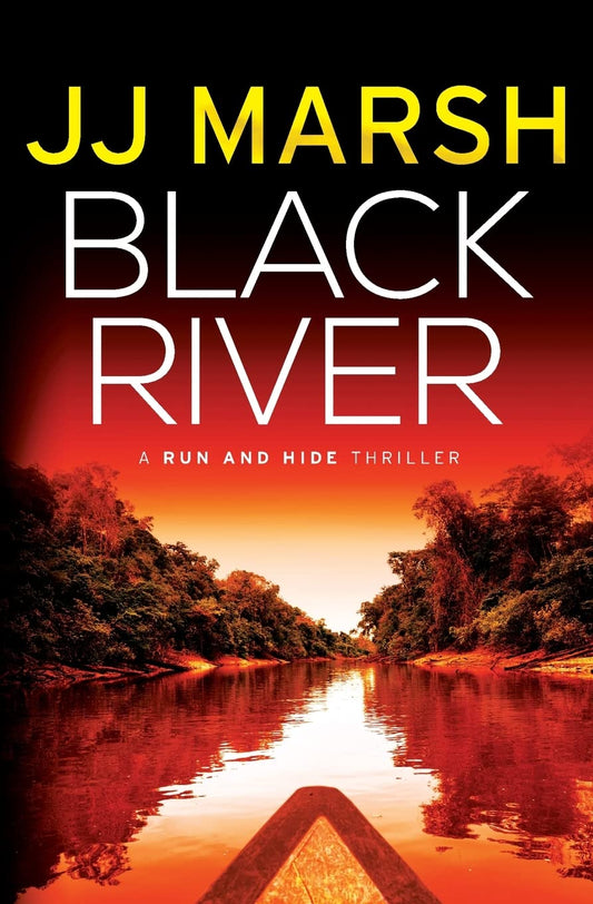 Black River (Run and Hide Thrillers)