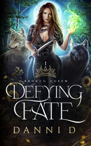 Broken Queen: Defying Fate
