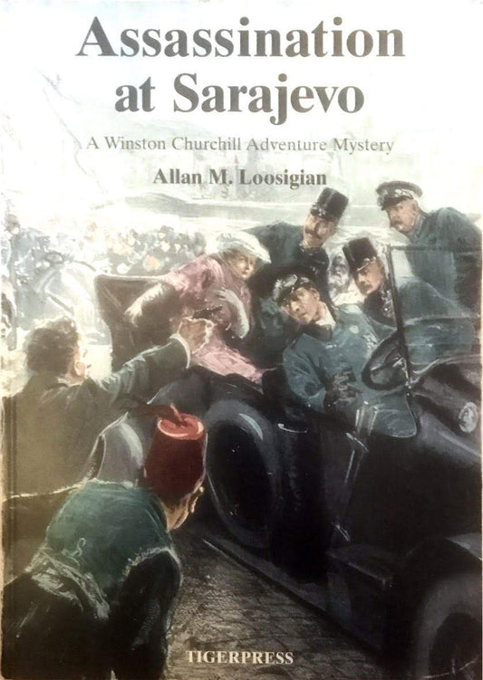 Assassination At Sarajevo: A Winston Churchill Adventure Mystery