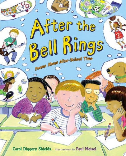 After the bell rings: poems about after school time