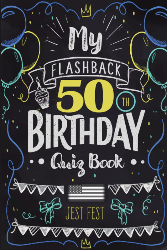 My Flashback 50th Birthday Quiz Book: Turning 50 Humor for People Born in the '70s USA (Birthday Quiz Books) - 2464