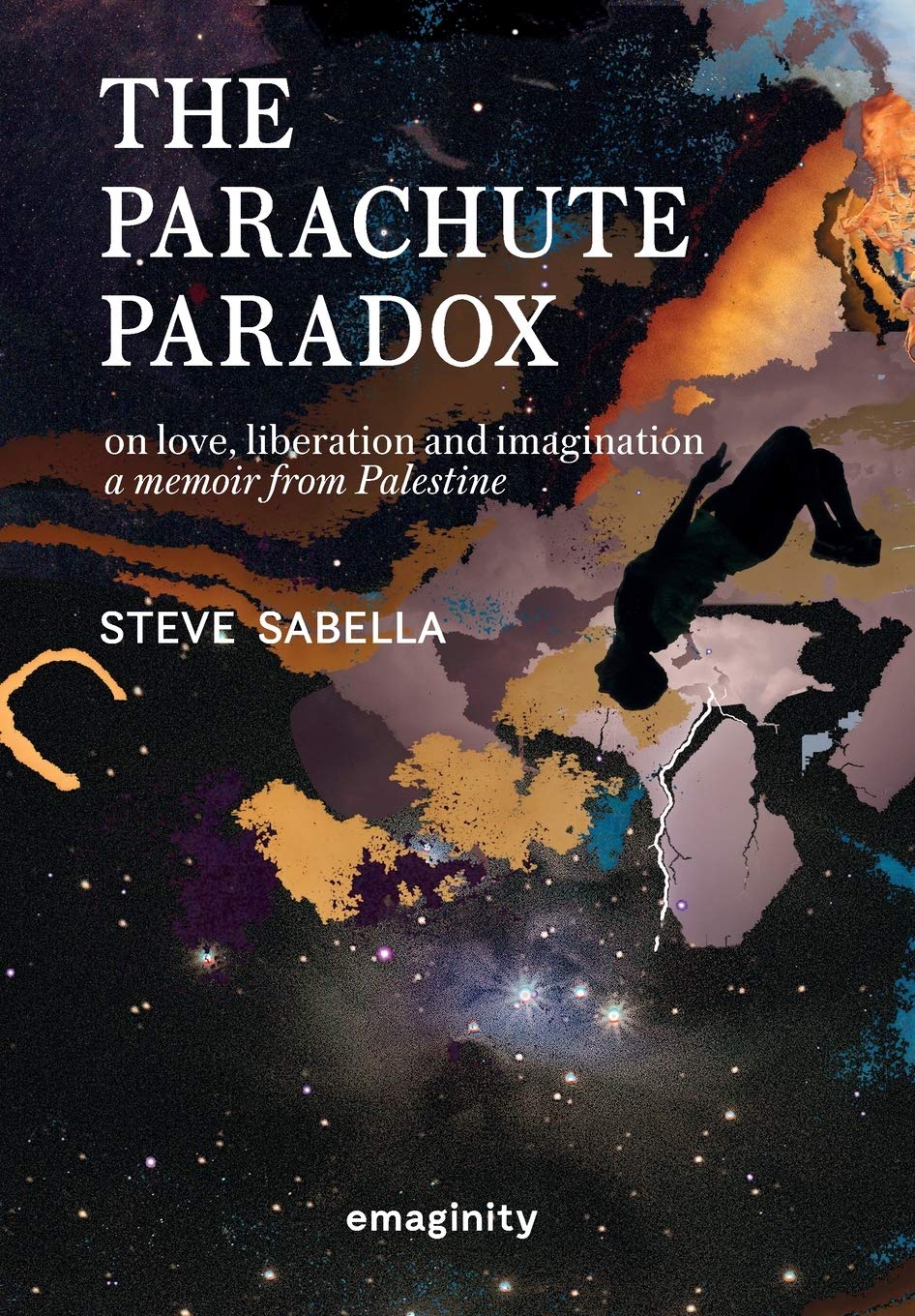 The Parachute Paradox: On Love, Liberation and Imagination. A Memoir From Palestine