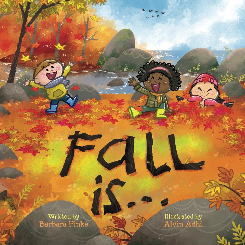 Fall is... An Early Reader Book for Toddlers and Kids: Fun and Educational Rhyming Picture Book. A Fall Read Aloud Book for the Whole Family (Rhyme in Time) - 9999