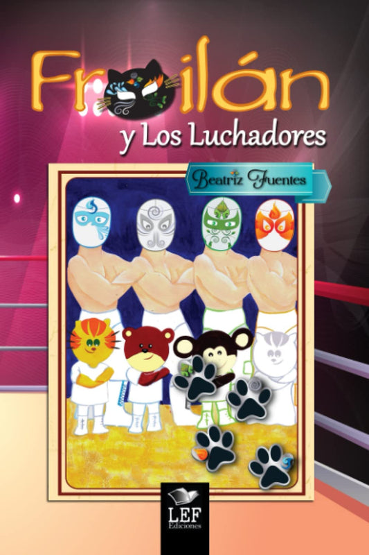 Froilán y Los Luchadores: Libro 4 (Spanish Edition)