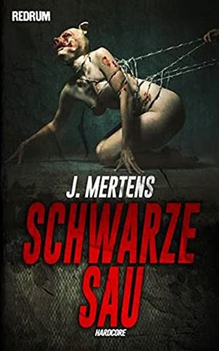 Schwarze Sau: Hardcore (German Edition)