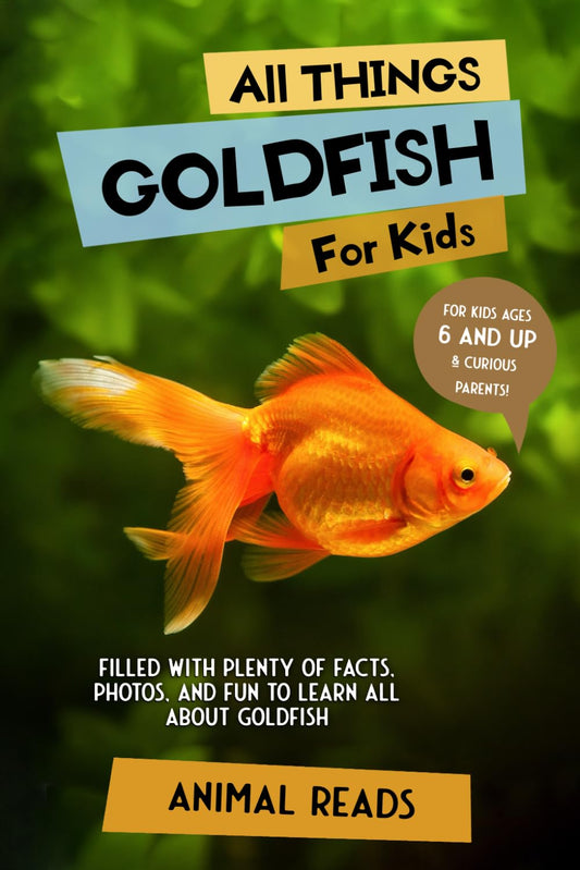 All Things Goldfish For Kids: Filled With Plenty of Facts, Photos, and Fun to Learn all About Goldfish - 8643