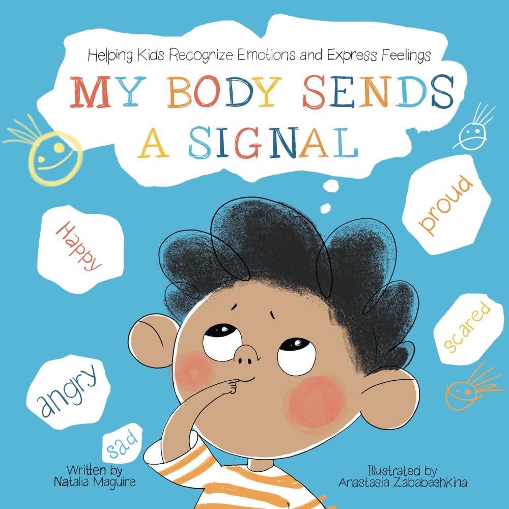 My Body Sends a Signal: Helping Kids Recognize Emotions and Express Feelings (Resilient Kids) - 6455