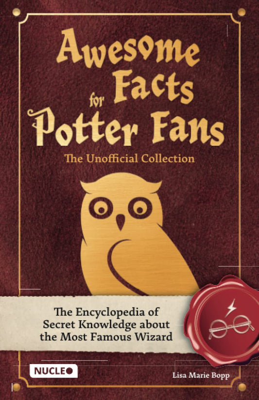 Awesome Facts for Potter Fans – The Unofficial Collection: The Encyclopedia of Secret Knowledge about the Most Famous Wizard - 6864