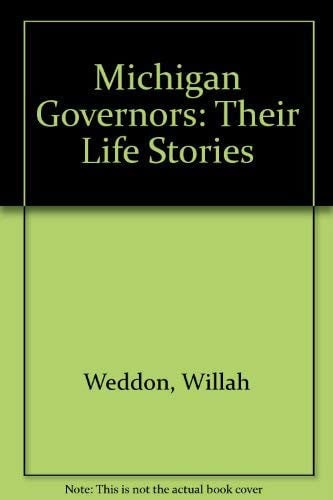 Michigan governors: their life stories