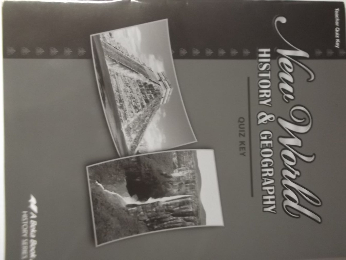 A Beka Book New World History and Geography Teachers Quiz Key