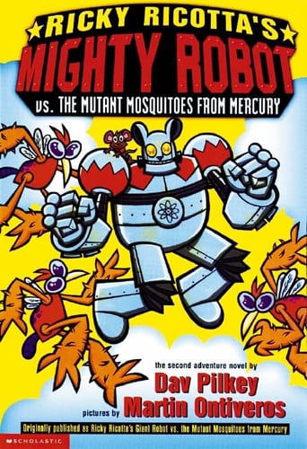 Ricky Ricotta's Mighty Robot Vs. the Mutant Mosquitoes from Mercury The Second Robot Adventure Novel