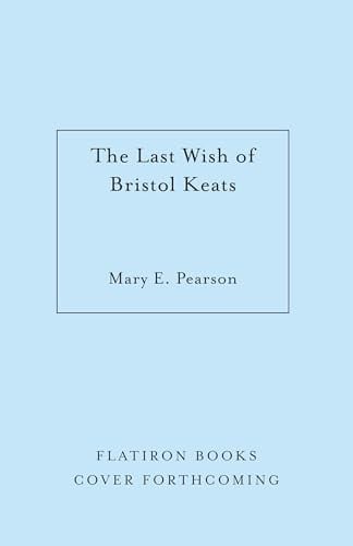 The Last Wish of Bristol Keats [Limited Stenciled Edge Edition]