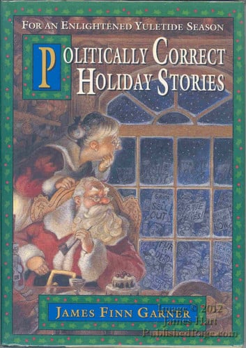 Politically correct holiday stories: for an enlightened yuletide season
