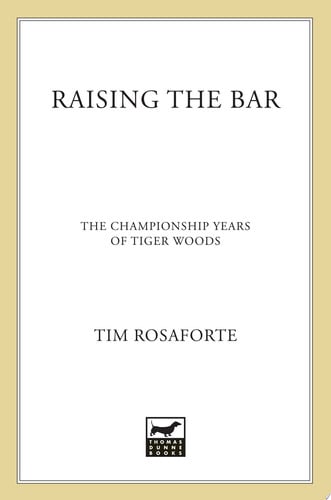 Raising the bar: the championship years of Tiger Woods