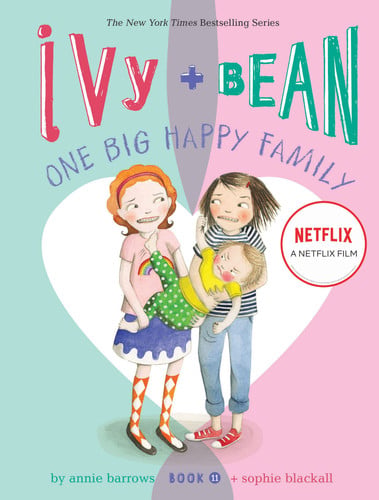 Ivy and Bean One Big Happy Family (Book 11) (Funny Chapter Book for First to Fourth Grade; Best Friends Forever Book)