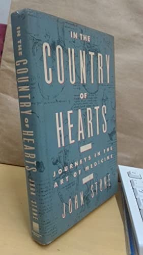 In the country of hearts: journeys in the art of medicine