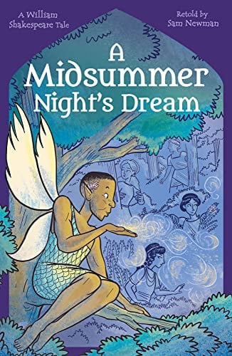 A Midsummer Night's Dream A William Shakespeare Tale